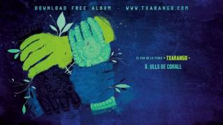 Txarango - Ulls de corall (Audio Oficial)