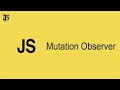 Mutation observer API in javascript to track DOM changes