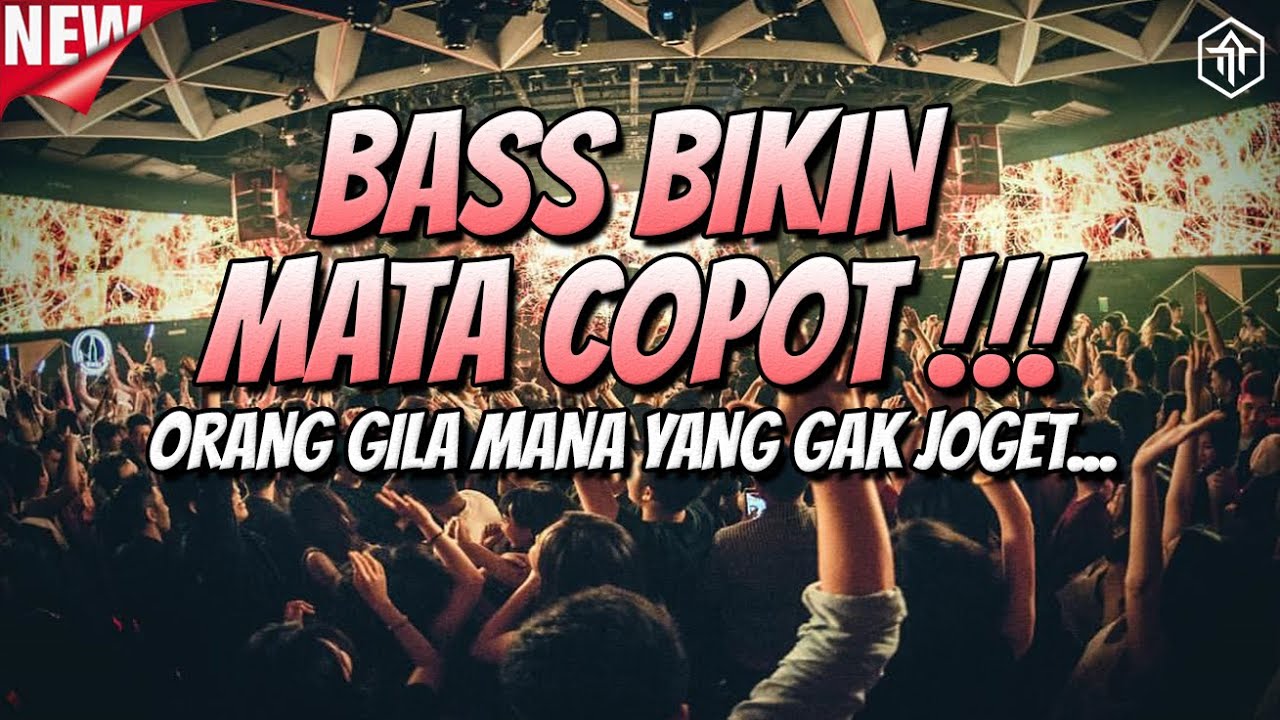 Bass Bikin Mata Copot Dj Jungle Dutch Full Bass Beton Terbaru 2024