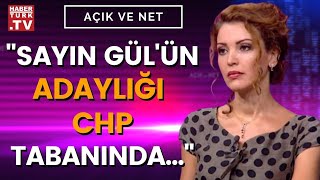 CHP tabanı Abdullah Gül'ün adaylığına nasıl bakıyor? Nagehan Alçı yanıtladı