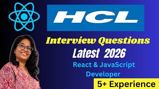HCL Latest 2026 Interview Questions for React and JavaScript profile.
