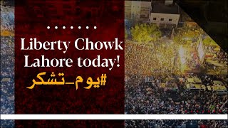 Liberty Chowk Lahore today! #یوم_تشکر