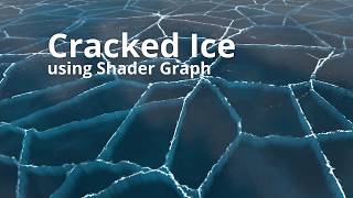 Unity Shadergraph Tutorial - Cracked Ice