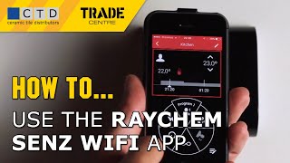 How To Use The Raychem Senz Wifi App