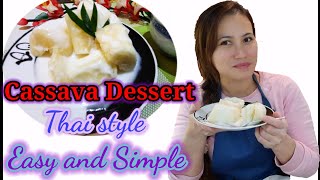 Cassava Dessert.  Singkong Dessert ala Thai. Easy and Simple tapi rasanya Ciamiik!