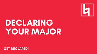 How to Declare Your Major | Get Declared!