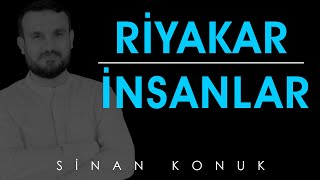 Riyakar İnsanları Tanıma Yöntemleri | Sinan Konuk