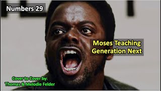 Numbers 29: Moses Teaching The Next Generation  #Cover2Cover Bible Study