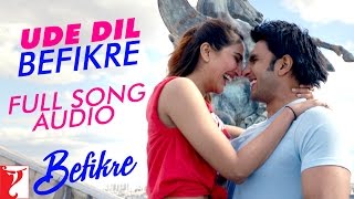 Ude Dil Befikre | Full Song Audio | Befikre | Ranveer Singh, Vaani Kapoor, Benny, Vishal and Shekhar