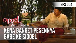 SI DOEL ANAK SEKOLAHAN - Kena Banget Pesennya Babe Ke Sidoel