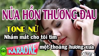 Karaoke Nửa Hồn Thương Đau Tone Nữ - Thái Tài