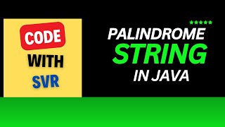 "Check Palindrome String in Java | Simple Code Explanation"