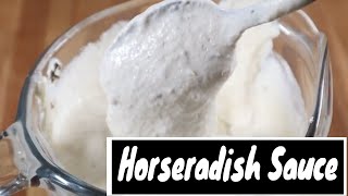 How to make an easy creamy horseradish sauce!