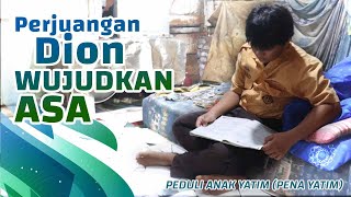 Perjuangan Dion Wujudkan Asa