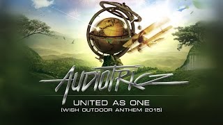 Audiotricz - United As One (Wish Outdoor anthem 2015) (#SCAN187 preview)