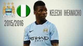 Kelechi Iheanacho | Manchester City Wonder Kid - Goals, Skills and Assists HD