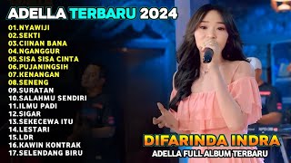 NYAWIJI - SEKTI - NGANGGUR - DIFARINA INDRA - ADELLA FULL ALBUM TERBARU 2024