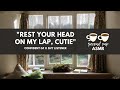 Falling asleep on my lap [Sleep Aid][Confident GF x Shy Listener][F4A ASMR Roleplay][Comforting]