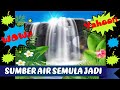 SUMBER AIR SEMULA JADI : SAINS TAHUN 2