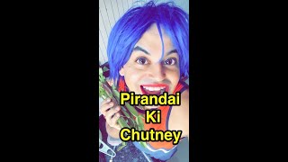 Barish Ki Recipes - Pirandai Ki Chutney | Gaurav Gera