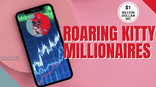 ROARING KITTY: CAN YOU BECOME A MILLIONAIRE? $ROAR