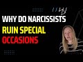 Narcissists Ruin Special Occasions