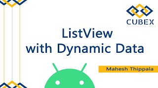 ListView with Dynamic Data in Android.
