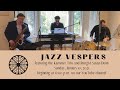 Jazz Vespers January 2021   HD 1080p