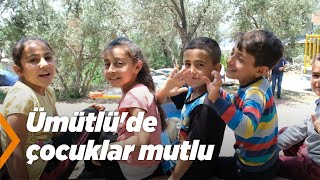 Ümütlü'de çocuklar mutlu  | Gündoğmuş