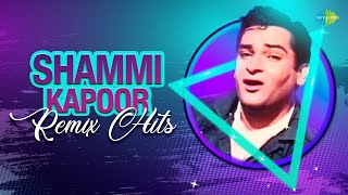 Shammi Kapoor Remix Hits | Aaja Aaja Main Hoon Pyar Tera | Badan Pe Sitare | Taarif Karoon Kya Uski