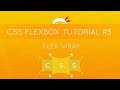CSS Flexbox Tutorial #5 - Flex Wrap