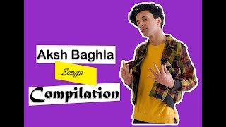 Aksh baghla songs compilation 2019