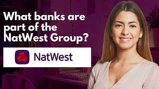 What banks are part of the NatWest Group?