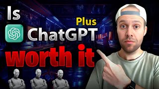 Is ChatGPT Plus Worth it? Here's My Updated Review for 2025