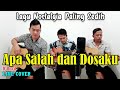 APA SALAH DAN DOSAKU - D'LLOYD [ COVER SIBULAN TRIO ] LIVE