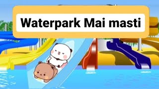 Waterpark m Masti bubu dudu bohot Masti kar rahi hai  bubu ne dhakka di😁(funny video)@bearorpanda