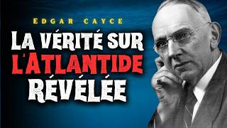 La Vérité sur l'Atlantide : Les Révélations Mystiques d’Edgar Cayce