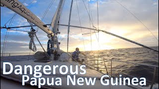 Dangerous Papua New Guinea - Port Moresby/ Sailing Aquarius #60