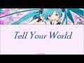 [VOCALOID] Hatsune Miku Tell Your World [Japanese Romanji English Lyrics]