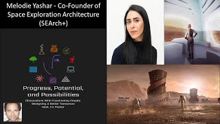 Melodie Yashar - Co-Founder of Space Exploration Architecture (SEArch+)