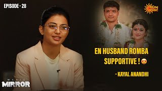 En Husband & Parents-kita mattum romba Kovapaduven! -  Kayal Anandhi | Magic Mirror | Sun Music
