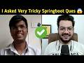 Java Spring Boot 2 Yrs Interview Experience