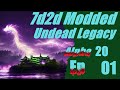 7d2d_a20.6_Undead_Legacy:_Modded_KiwiNotPG_Season_1_Ep_01