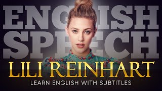 ENGLISH SPEECH | LILI REINHART: Imperfectly Beautiful (English Subtitles)
