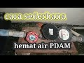 cara sederhana hemat air PDAM 👍👍