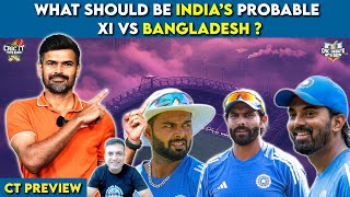 What should be India’s probable XI vs Bangladesh ? - CT Preview