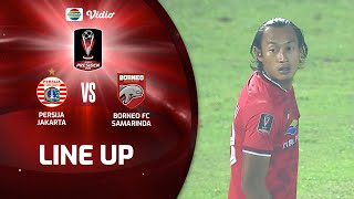 Persija Jakarta VS Borneo FC Samarinda | Line Up & Kick Off Piala Presiden 2022