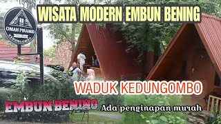 Wisata Embun Bening Waduk Kedungombo, Enak di Singgahi dan Bikin Betah