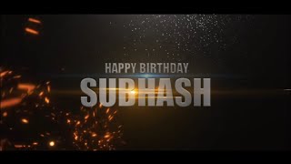 Cinematic Intro Effect Happy Birthday Subhash || Birthday Status Video