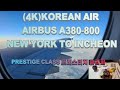 [4K] KOREAN AIR / Prestige Class / Airbus A380-800 / New York JFK to Incheon 대한항공 프레스티지석 뉴욕~인천